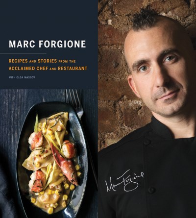 Marc Forgione/Marc Forgione@Recipes and Stories from the Acclaimed Chef and R